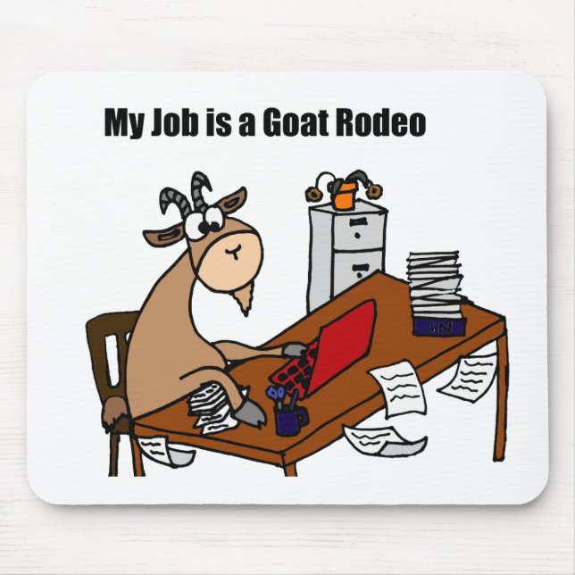 Mein Job ist ein Ziegen-Rodeo-Entwurf Mousepad (Vorne)