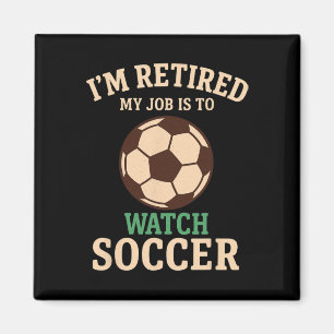 Mein Job ist es, Fußball lustig vintage Ruhestand Magnet
