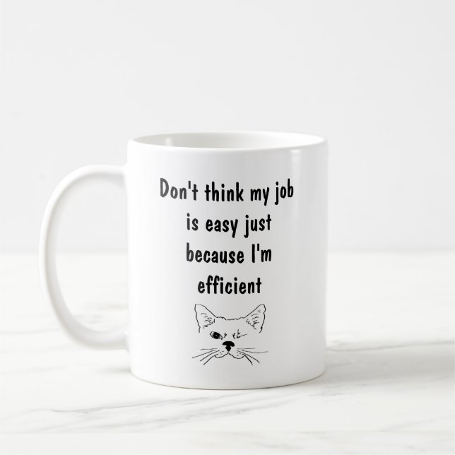 Mein Job ist nicht einfach, ich bin ein effiziente Kaffeetasse (Links)