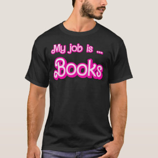 Mein Job sind Bücher T-Shirt