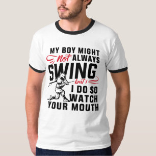 Mein Junge mag nicht immer schwingen, aber ich tue T-Shirt