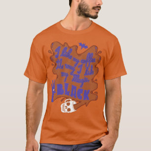 Mein Kaffee gefällt mir so, wie ich meinen magisch T-Shirt