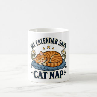 Mein Kalender sagt Katzennickerchen Schlafende rot Kaffeetasse