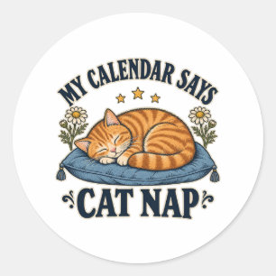 Mein Kalender sagt Katzennickerchen Schlafende rot Runder Aufkleber