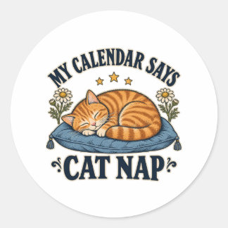 Mein Kalender sagt Katzennickerchen Schlafende rot Runder Aufkleber
