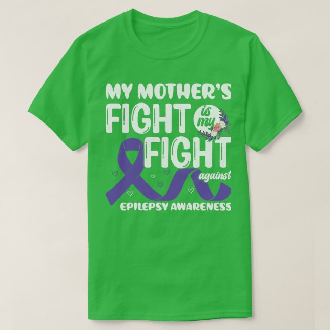 Mein Kampf der 27-er-Mutter ist My Fight Epilepsy  T-Shirt (Design vorne)