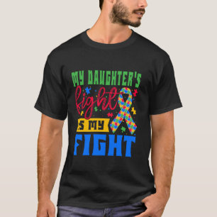 Mein Kampf meiner Tochter ist mein Kampf Autismus- T-Shirt