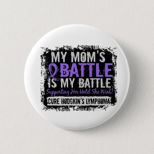 Mein Kampf zu 2 Mama Hodgkins Lymphom Button (Vorderseite)