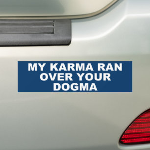 MEIN KARMA RAN ÜBER DEIN DOGMA AUTOAUFKLEBER