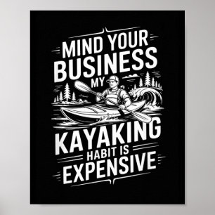 Mein Kayaking-Hobby ist teuer Kayaker Poster
