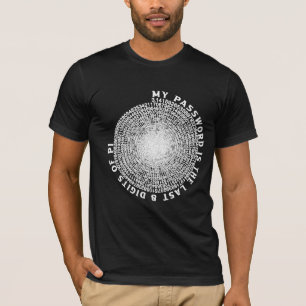 Mein Kennwort ist das letzte 8-stellige Pi T-Shirt