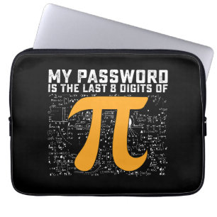 Mein Kennwort ist die letzte 8-stellige Pi-Tag-Mat Laptopschutzhülle