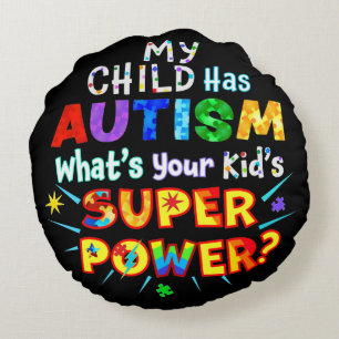 Mein Kind hat AUTISMUS Was ist der SUPER-POWER dei Rundes Kissen