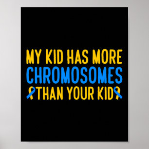 Mein Kind hat mehr Chromosomen Down Syndrom Awaren Poster