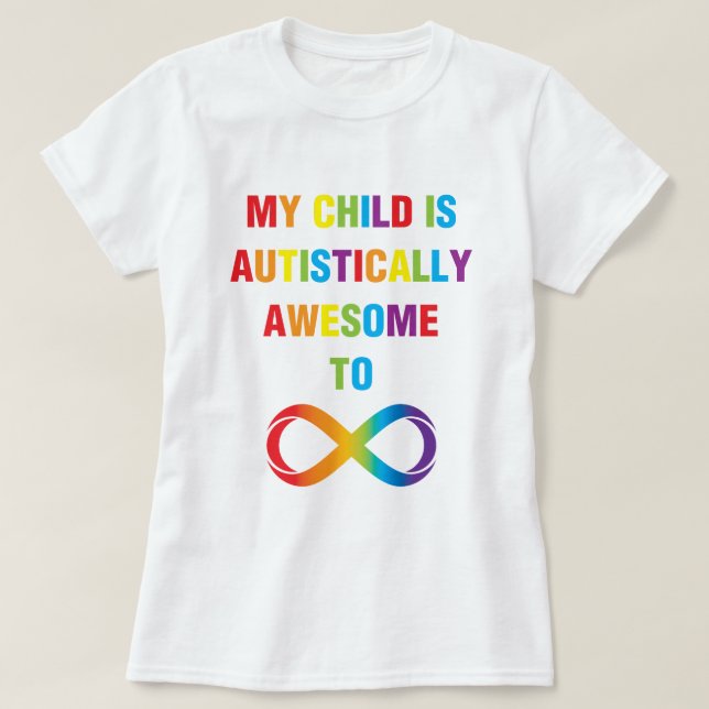 Mein Kind ist autistisch Phantastisch unendlich T-Shirt (Design vorne)