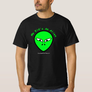 Mein Kind ist eine Alien T-Shirt