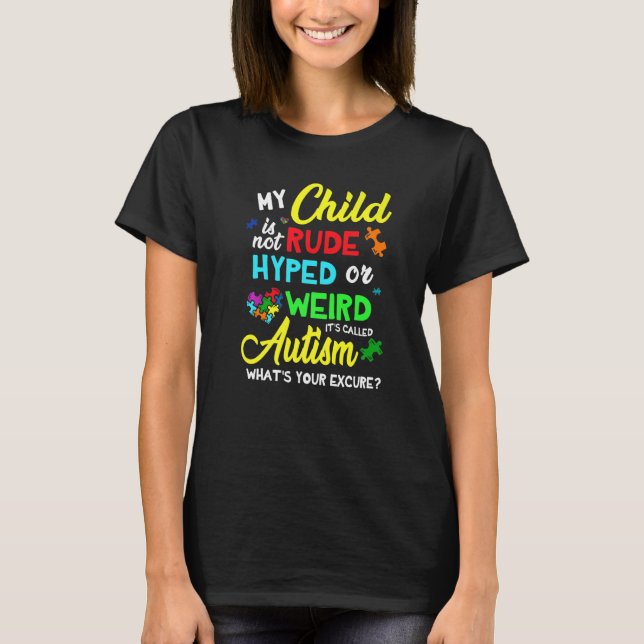 Mein Kind ist nicht unhöflich hyperaktiv oder selt T-Shirt (Vorderseite)