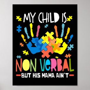 Mein Kind ist nonverbal, aber seine Mama ist es ni Poster