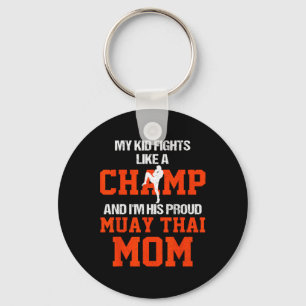 Mein Kind kämpft wie ein Champion und ich bin sein Schlüsselanhänger
