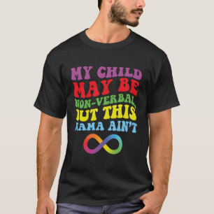 Mein Kind mag nicht mündlich sein, aber diese Mama T-Shirt