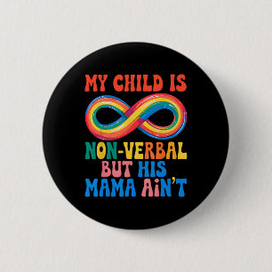 Mein Kind mag unverblümt sein, aber seine Mutter i Button