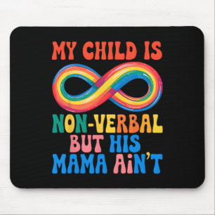 Mein Kind mag unverblümt sein, aber seine Mutter i Mousepad