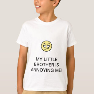 MEIN KLEINER BRUDER, DER MICH T-SHIRT STÖRT