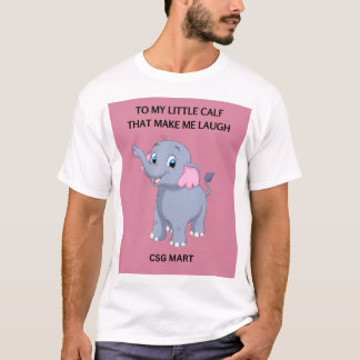 Mein kleines Kalb bringt mich zum Lachen T-Shirt