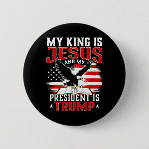 Mein König ist Jesus und mein Präsident ist Trump Button
