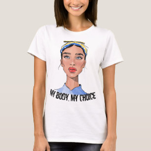 Mein Körper, den ich gewählt habe, fördert Rechte T-Shirt
