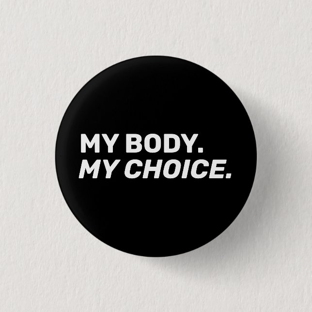 Mein Körper hat meine Abtreibungsrechte Schwarz-we Button (Vorderseite)