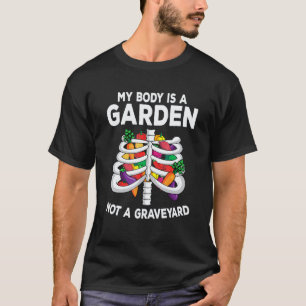 Mein Körper ist ein Garten, kein Friedhof Veganism T-Shirt
