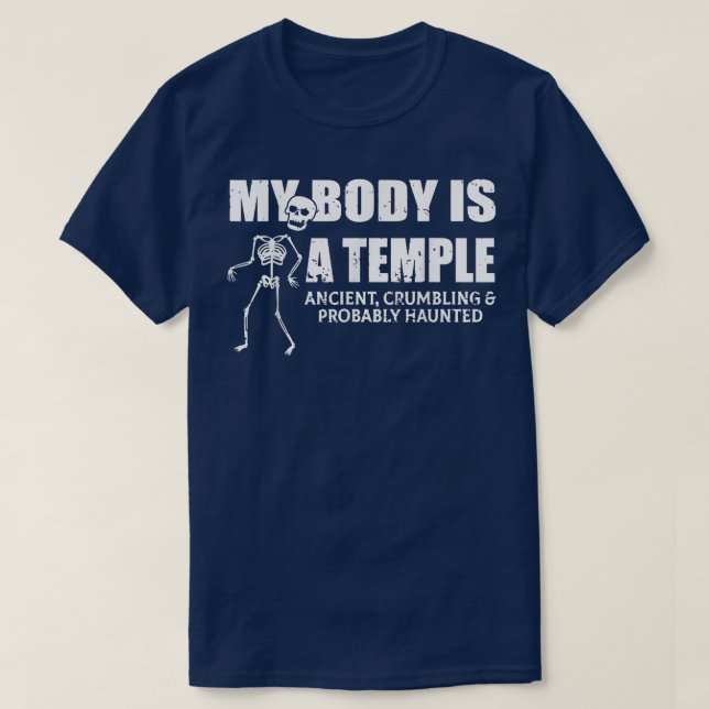 Mein Körper ist ein Tempel alt, zerknallt und prob T-Shirt (Design vorne)