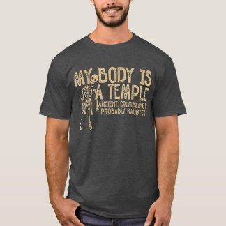 Mein Körper ist ein Tempel alt, zerknallt und wahr T-Shirt