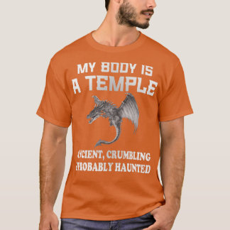 Mein Körper ist ein Tempel antiker Gerüchte, die w T-Shirt