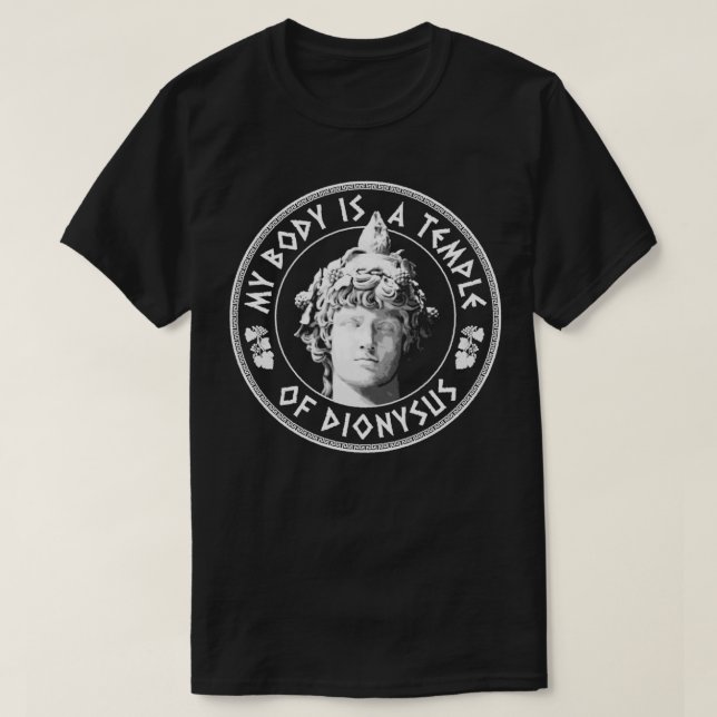 Mein Körper ist ein Tempel des Dionysos Spaß Philo T-Shirt (Design vorne)