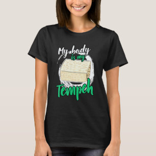 Mein Körper ist mein Tempeh Tofu Vegan Vegetarisch T-Shirt
