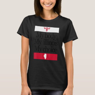 Mein Körper Mein Illinois Meine Wahl Pro Wahl Frau T-Shirt