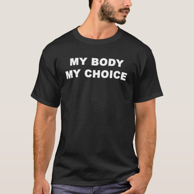 mein Körper mein T - Shirt (Vorderseite)
