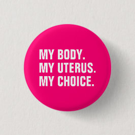 Mein Körper Mein Uterus meine Wahl heiß rosa minim Button