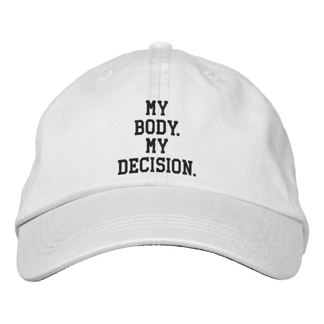 Mein Körper, meine Entscheidung Schwarz-weißen Zol Bestickte Baseballkappe (Vorderseite)