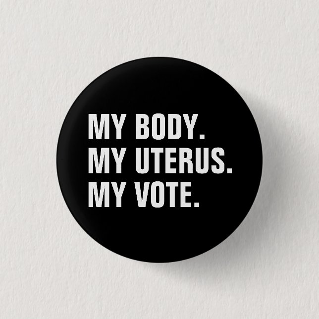 Mein Körper Meine Gebärmutter Meine Stimme Schwarz Button (Vorderseite)