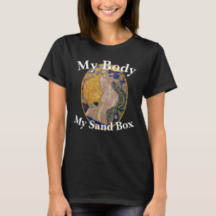 Mein Körper meine Kiste T-Shirt