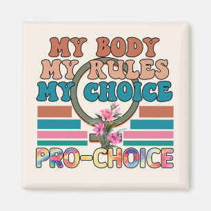 Mein Körper, meine Regeln, meine Wahl - Pro-Choice Magnet