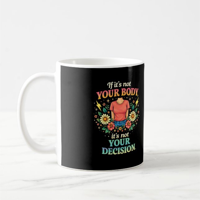 Mein Körper, meine Wahl Kaffeetasse (Links)