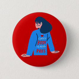 Mein Körper regiert meine Wahl Button