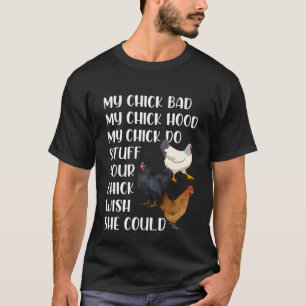 Mein Küken ist schlecht Mein Küken Hood Mein Küken T-Shirt