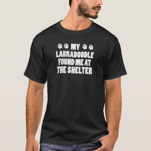 Mein Labradoodle fand mich an der Hütte T-Shirt