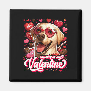 Mein Labrador ist mein Valentins-T-Shirt Besitzer Magnet