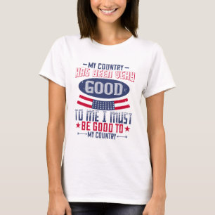 Mein Land ist sehr gut zu mir T-Shirt